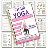 The Complete Guide to Chair Yoga for Seniors Over 60: 40+ Low-Impact Easy Exercises to Restore Strength, Mobility, Balance, and Lose Weight